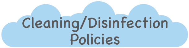 Cleaning / Disinfection Policies